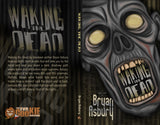 Waking the Dead - Bryan Asbury - The Evil Cookie Publishing - Indie Horror Publisher