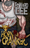 Horn-Cranker - Edward Lee - The Evil Cookie Publishing - Indie Horror Publisher