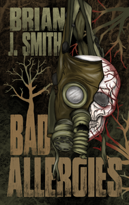 Bad Allergies | Brian J. Smith | The Evil Cookie Publishing | Indie Horror Publisher