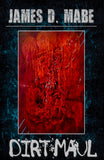 Dirt Maul | James D. Mabe | The Evil Cookie Publishing | Indie Horror Publisher