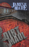 Dirt Maul | James D. Mabe | The Evil Cookie Publishing | Indie Horror Publisher