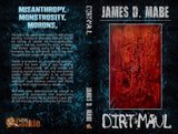 Dirt Maul | James D. Mabe | The Evil Cookie Publishing | Indie Horror Publisher