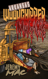 Arkansas Woodchipper Massacre