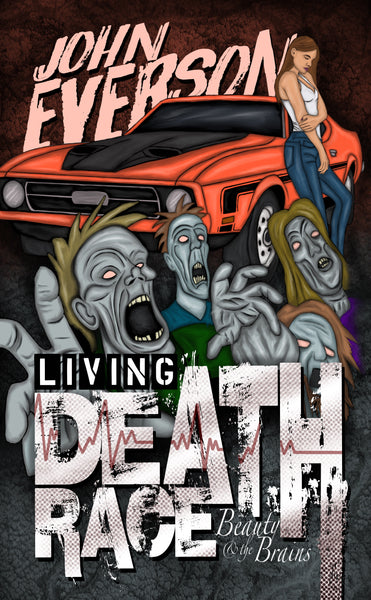 Living Death Race: Beauty & the Brains – The Evil Cookie Publishing