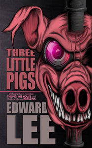 Three Little Pigs | The Pig | The House | Ouija Pig | Edward Lee Author | The Evil Cookie Publishing | Indie Horror Publisher